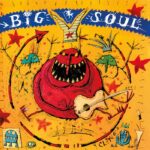 California funk-punk that France claimed — Big Soul